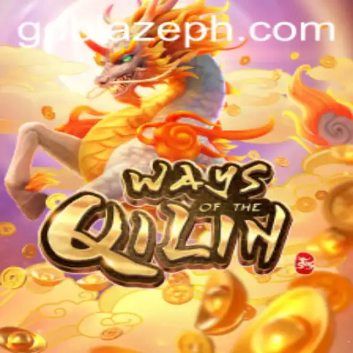 Explore the Adventure: Ways of the Qilin and the Excitement of GD BLAZE