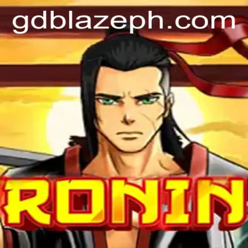 Mastering the Art of Ronin: An In-depth Guide with GD BLAZE Insights